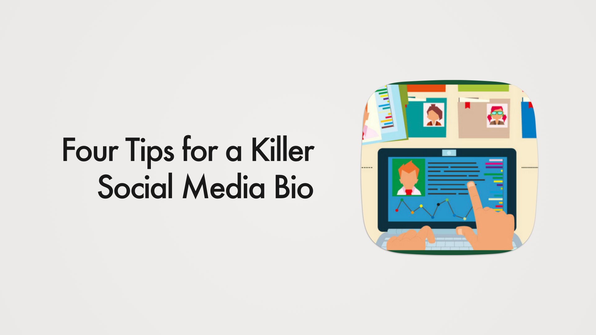 Four Tips for a Killer Social Media Bio header image